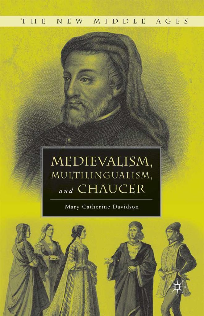 Medievalism Multilingualism and Chaucer
