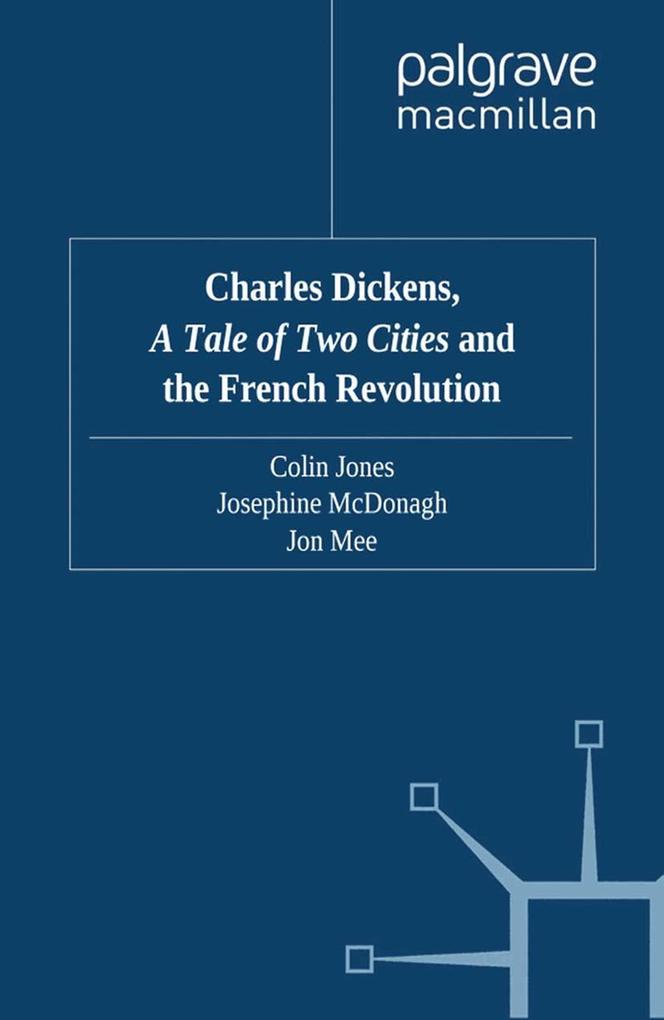 Charles Dickens A Tale of Two Cities and the French Revolution