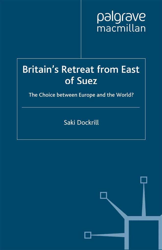 Britain's Retreat from East of Suez