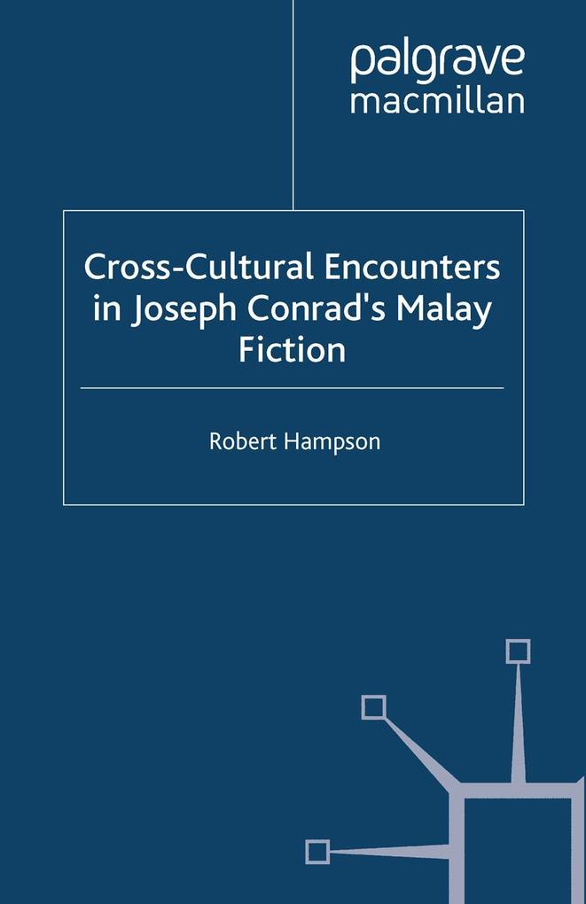 Cross-Cultural Encounters in Joseph Conrad's Malay Fiction