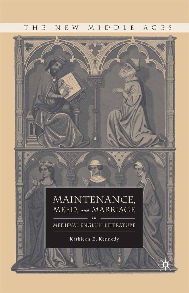 Maintenance Meed and Marriage in Medieval English Literature