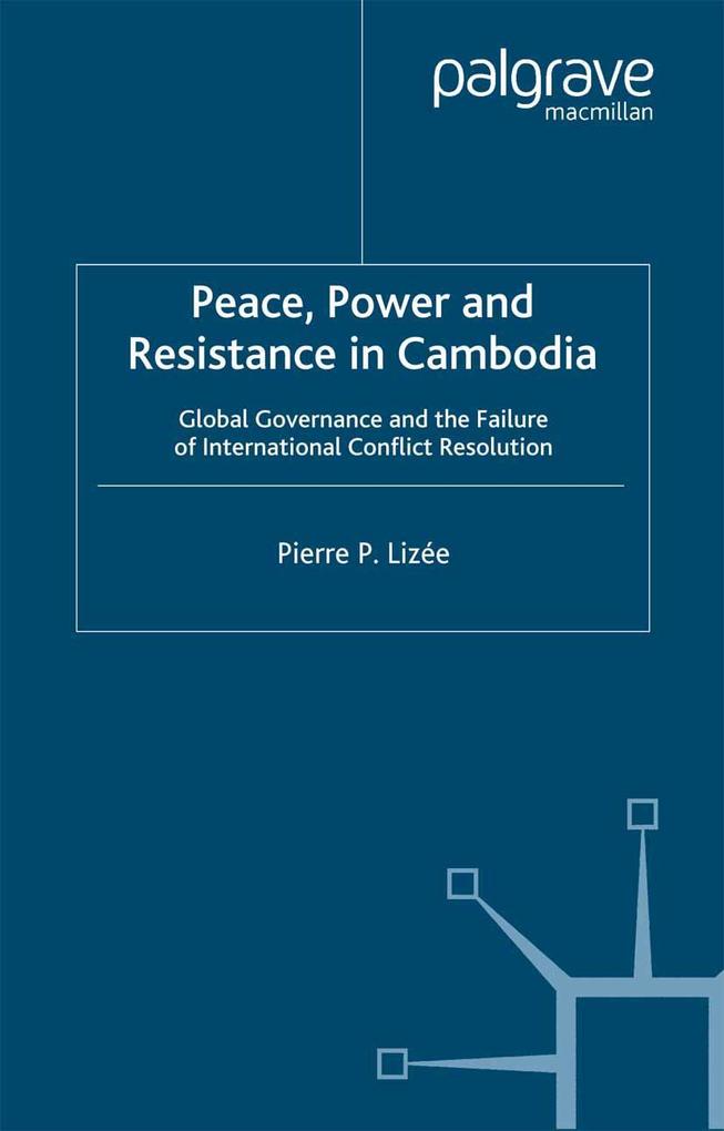 Peace Power and Resistance in Cambodia