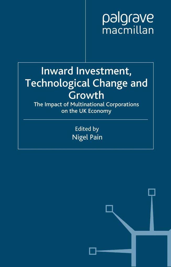 Inward Investment Technological Change and Growth