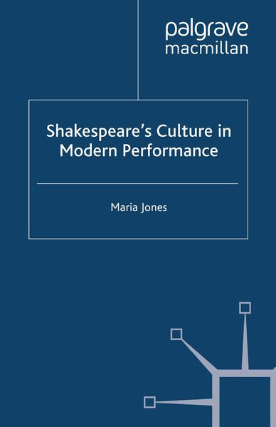 Shakespeare's Culture in Modern Performance