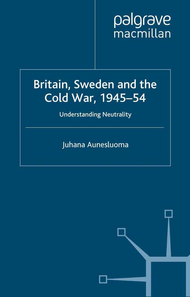 Britain Sweden and the Cold War 1945-54
