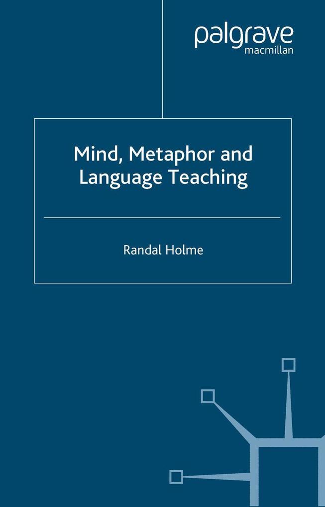 Mind Metaphor and Language Teaching