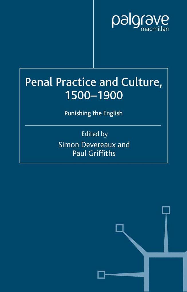 Penal Practice and Culture 1500-1900