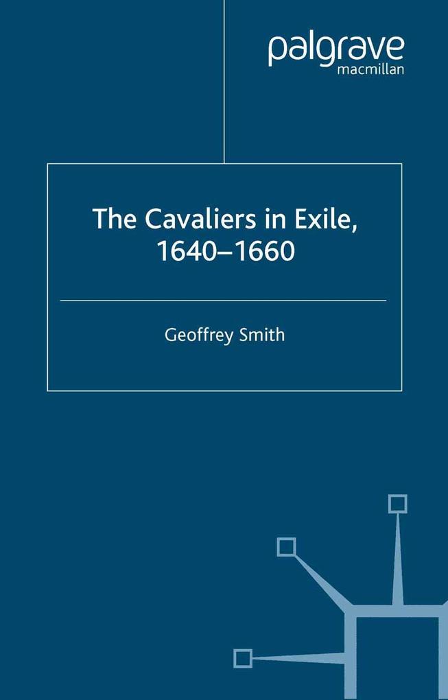 The Cavaliers in Exile 1640-1660
