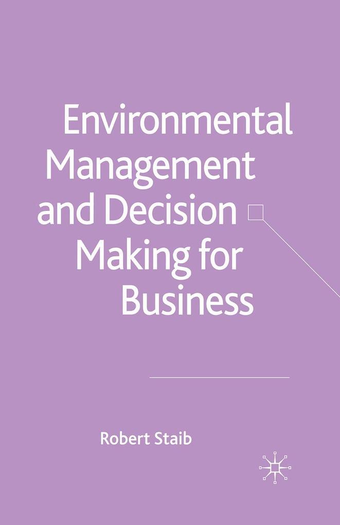 Environmental Management and Decision Making for Business