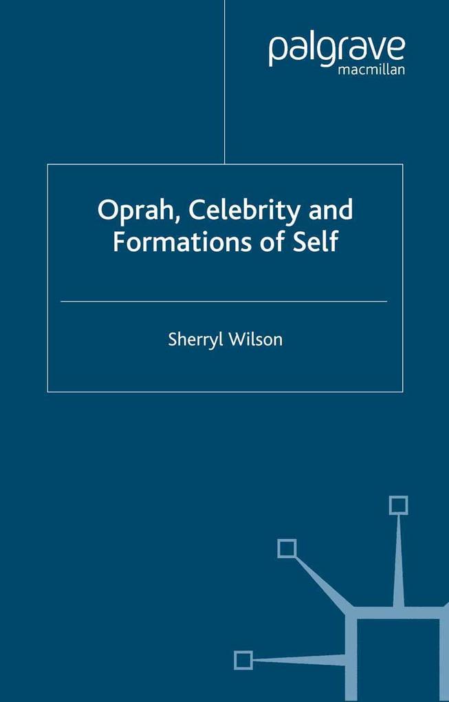 Oprah Celebrity and Formations of Self