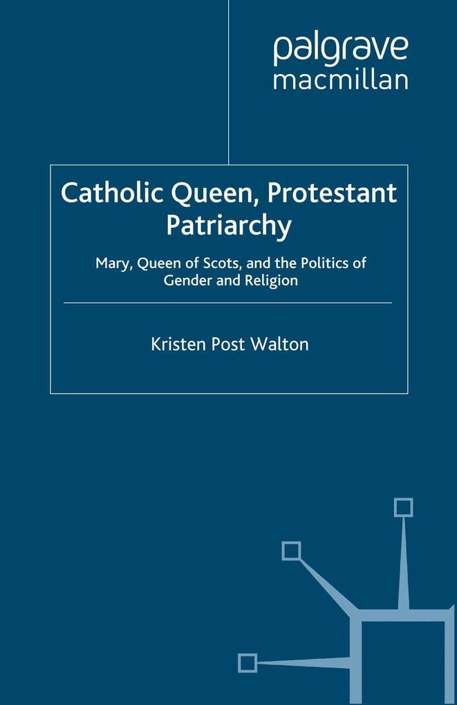 Catholic Queen Protestant Patriarchy