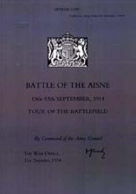 Battle of the Aisne 13th-15th September 1914 Tour of the Battlefield