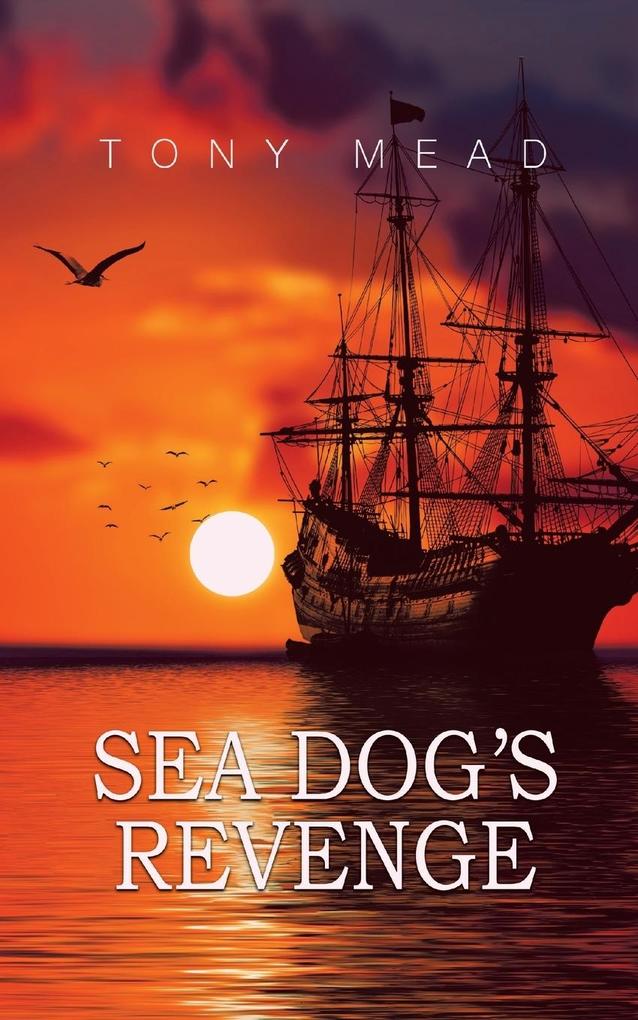 Sea Dog´s Revenge als Taschenbuch von Tony Mead