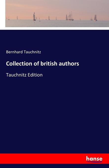 Collection of british authors - Bernhard Tauchnitz