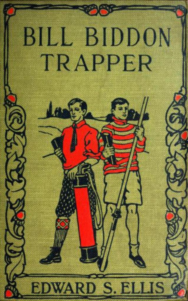 Bill Biddon Trapper or Life in the Northwest