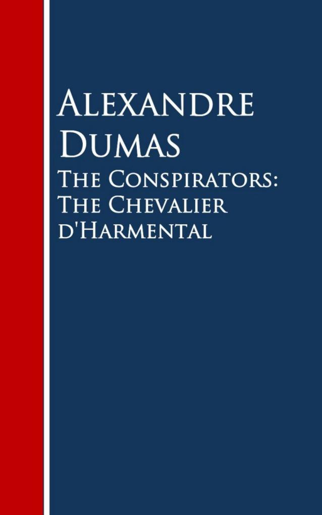 The Conspirators: The Chevalier d‘Harmental