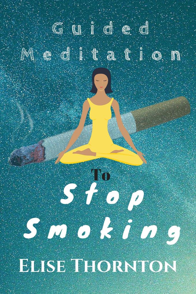 Guided Meditation to Stop Smoking