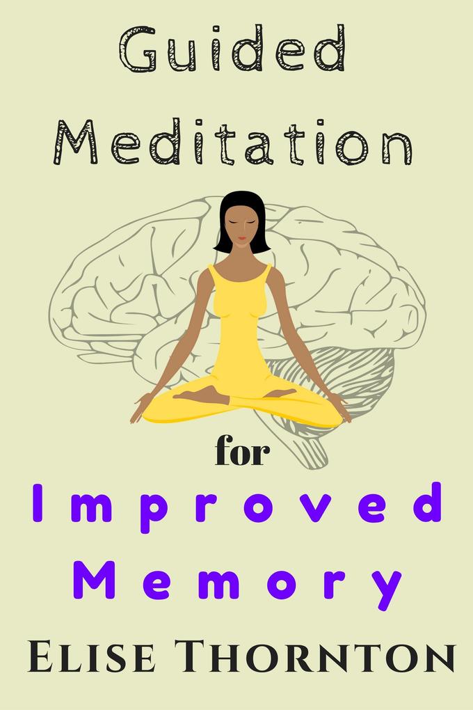 Guided Meditation For Improved Memory