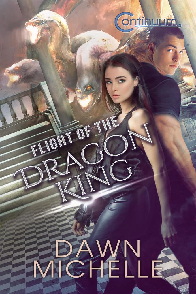 Flight of the Dragon King (The Continuum #2)