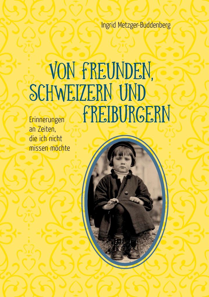Von Freunden Schweizern und Freiburgern