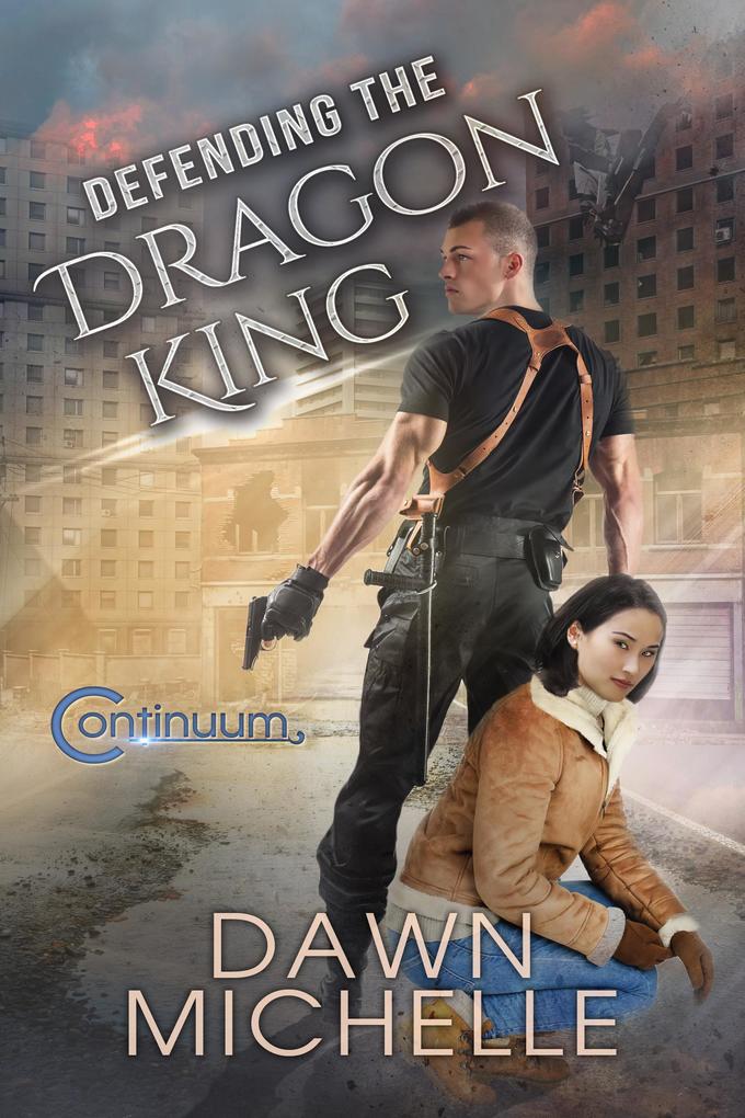 Defending the Dragon King (The Continuum #3)