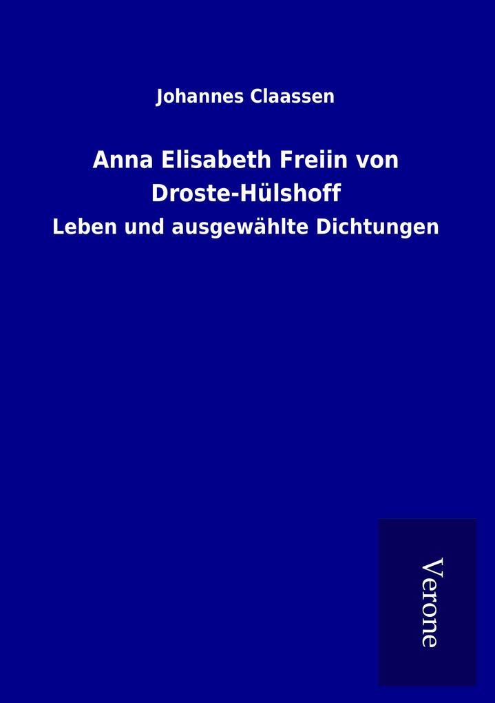 Anna Elisabeth Freiin von Droste-Hülshoff