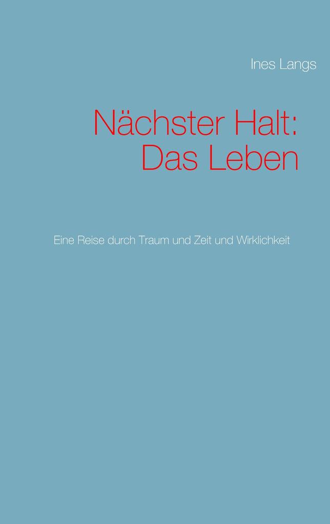 Nächster Halt: Das Leben
