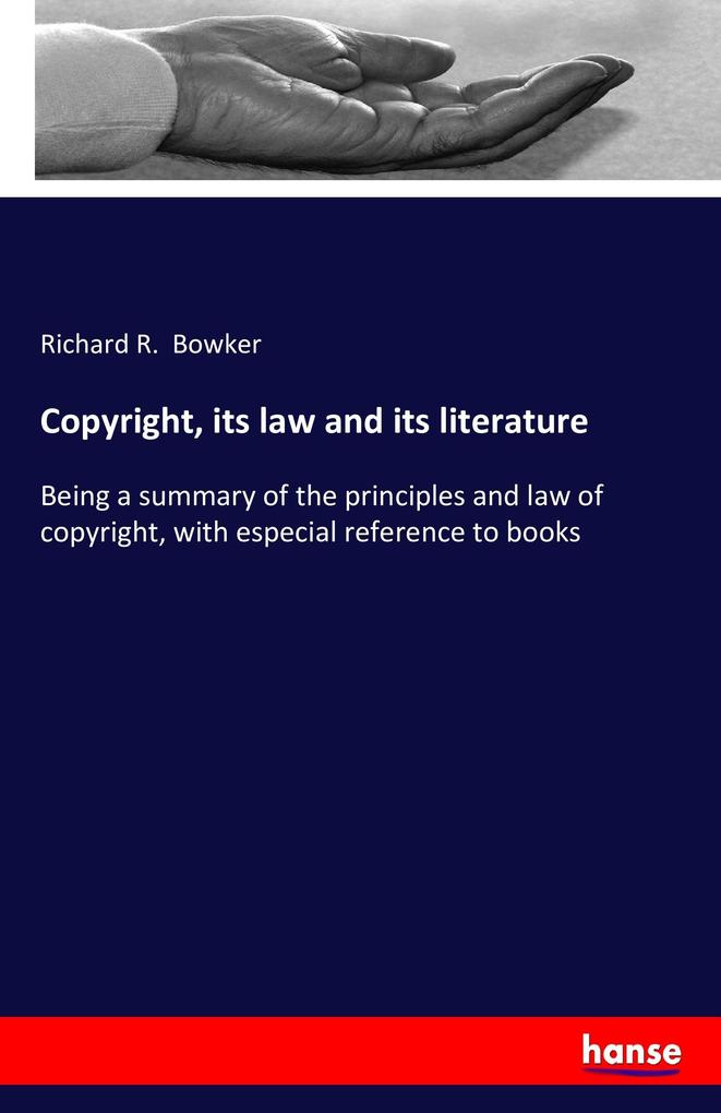 Copyright its law and its literature