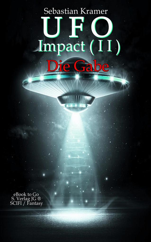 Die Gabe (UFO Impact 2)