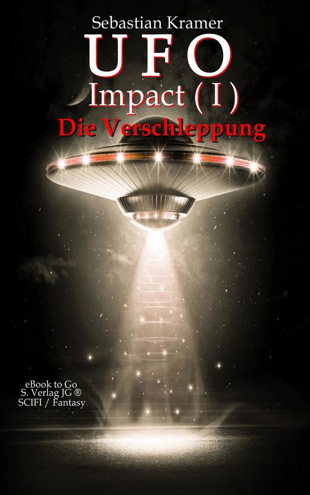 Die Verschleppung (UFO Impact 1)