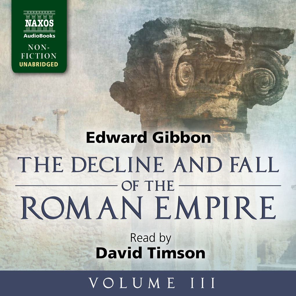 The Decline and Fall of the Roman Empire Vol. 3 (Unabridged)