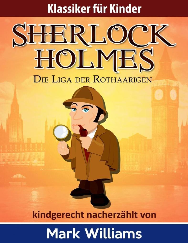 Sherlock für Kinder: Die Liga der Rothaarigen