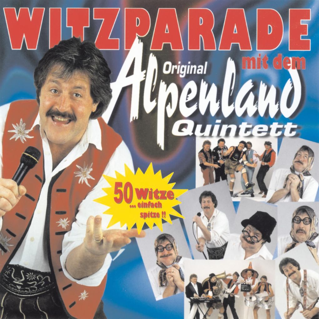 Witzparade mit dem Original Alpenland Quintett
