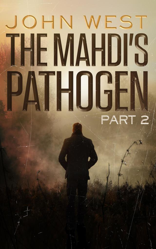 Mahdi's Pathogen - Part 2