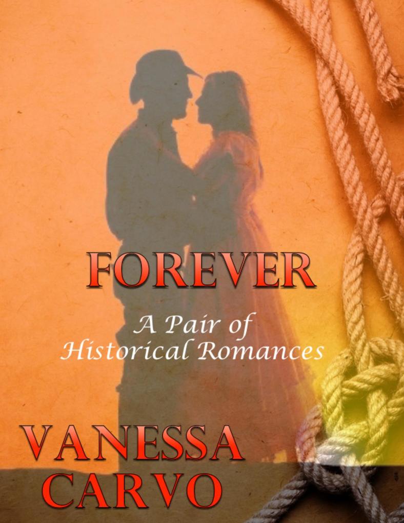 Forever: A Pair of Historical Romances