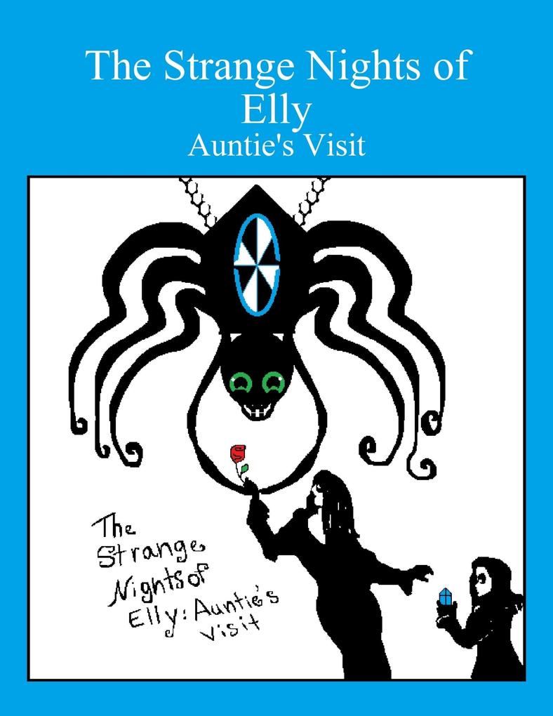 The Strange Nights of Elly: Auntie‘s Visit