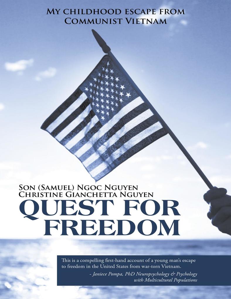 Quest for Freedom: My Childhood Escape from Communist Vietnam