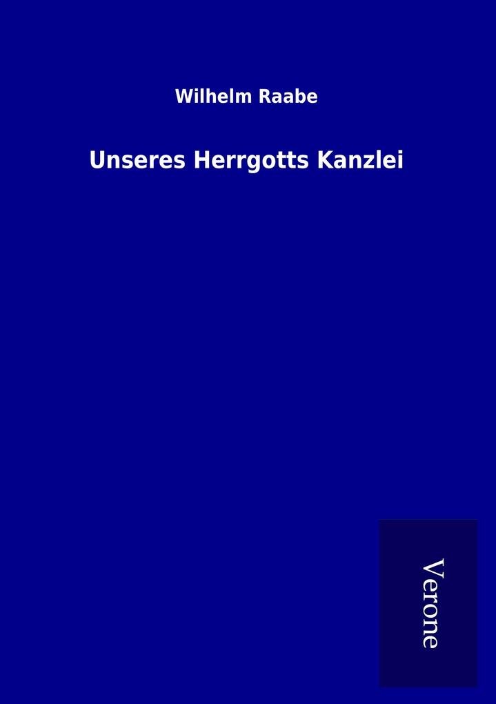 Unseres Herrgotts Kanzlei