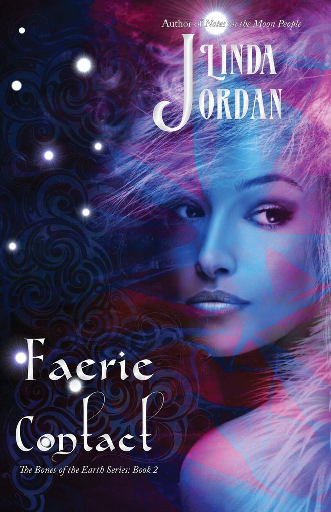 Faerie Contact (The Bones of the Earth Series #2)