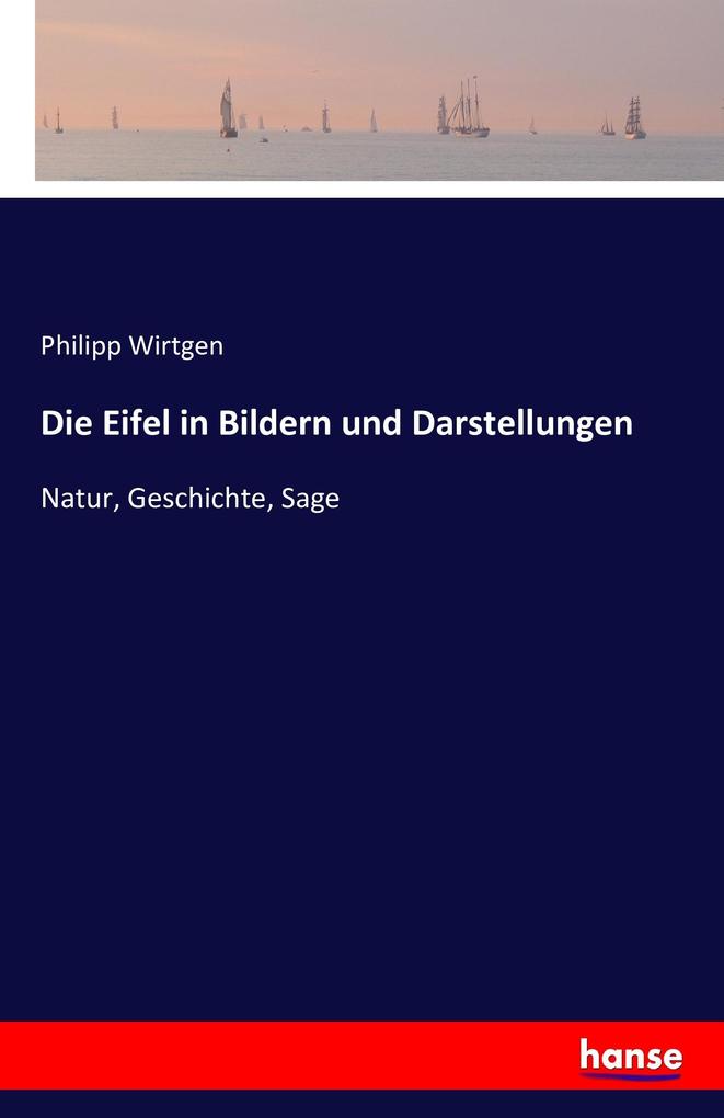 Die Eifel in Bildern und Darstellungen