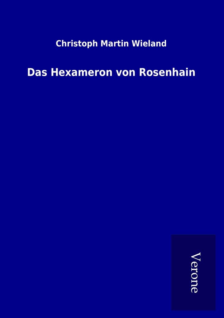 Das Hexameron von Rosenhain