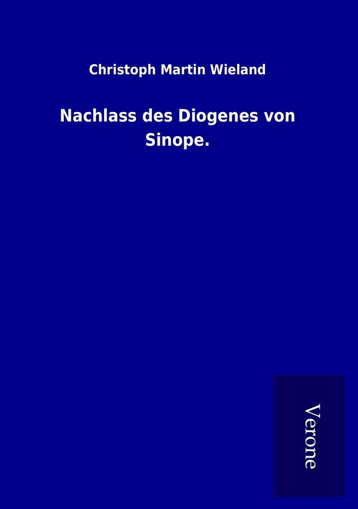 Nachlass des Diogenes von Sinope.