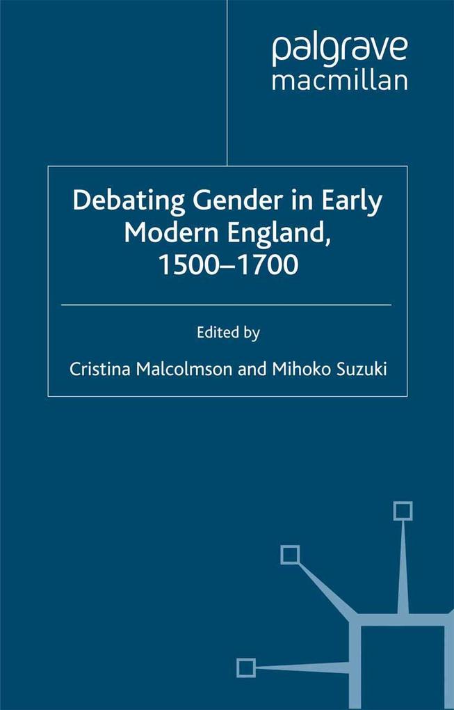 Debating Gender in Early Modern England 1500-1700