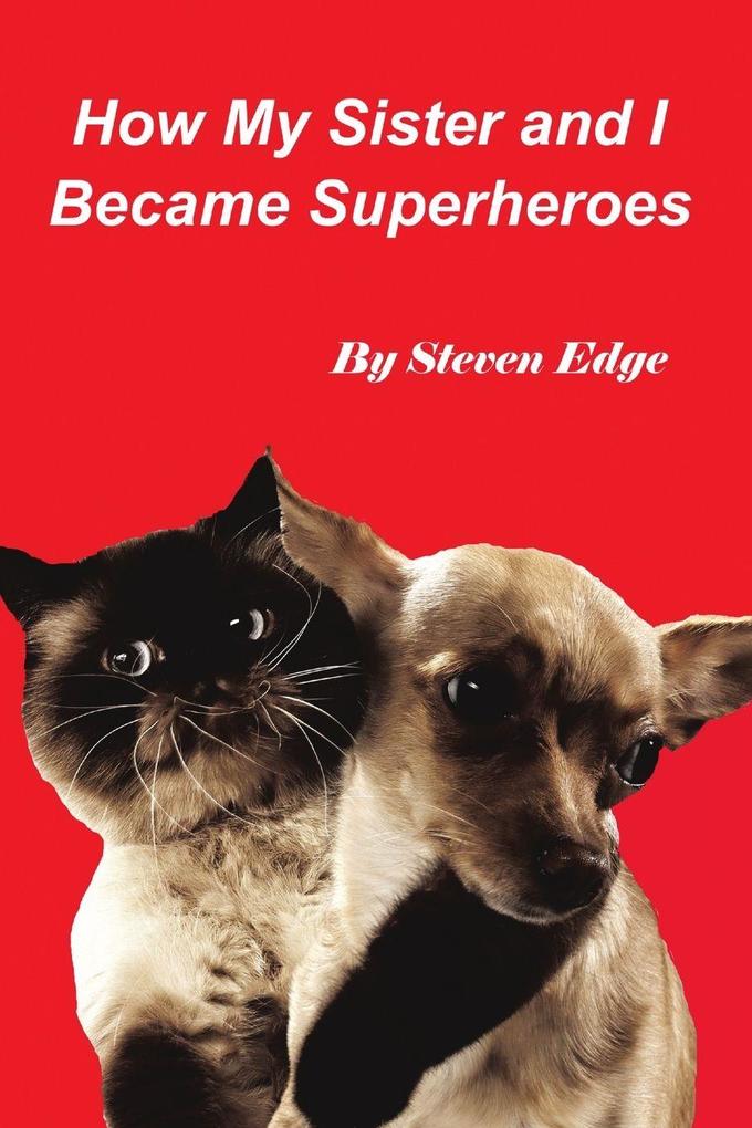 How My Sister and I Became Superheroes