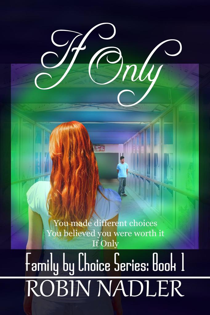 If Only (Family by Choice #1)