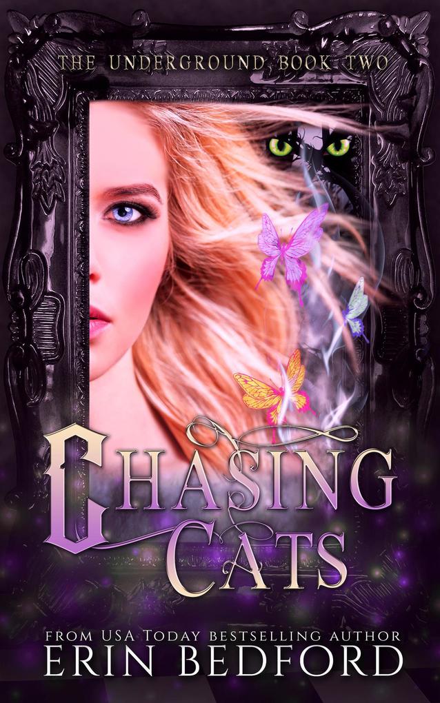 Chasing Cats (The Underground #2)