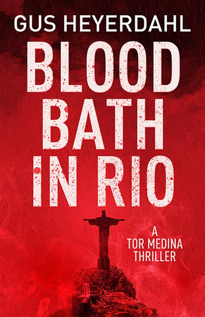 Blood Bath in Rio (A Tor Medina Thriller #1)