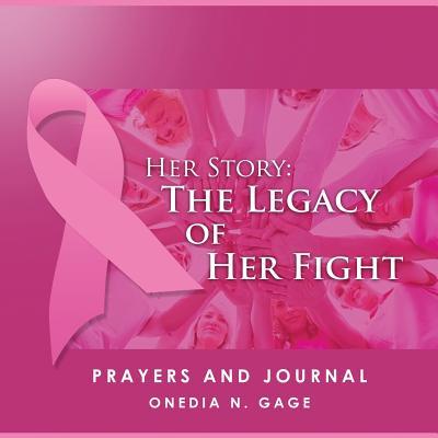 Her Story: The Legacy of Her Fight Prayers and Journal