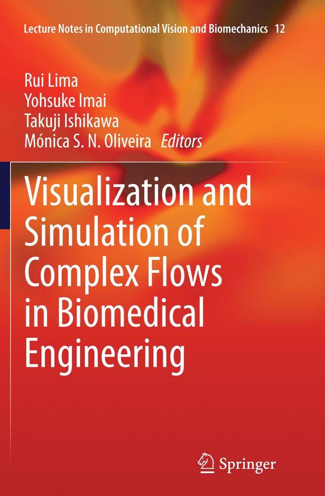 Visualization and Simulation of Complex Flows in Biomedical Engineering