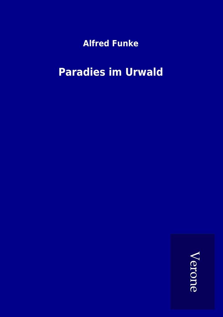 Paradies im Urwald